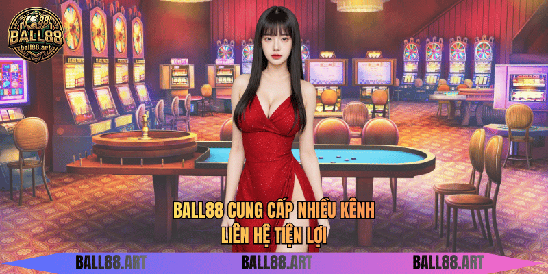 Liên Hệ Ball88 - Hỗ Trợ Nhanh Chóng Mọi Lúc Mọi Nơi BALL88 cung cấp nhiều kênh liên hệ tiện lợi